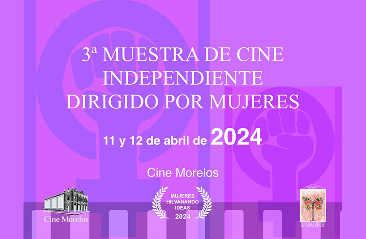 Muestra de Cine Independiente Dirigido por Mujeres.