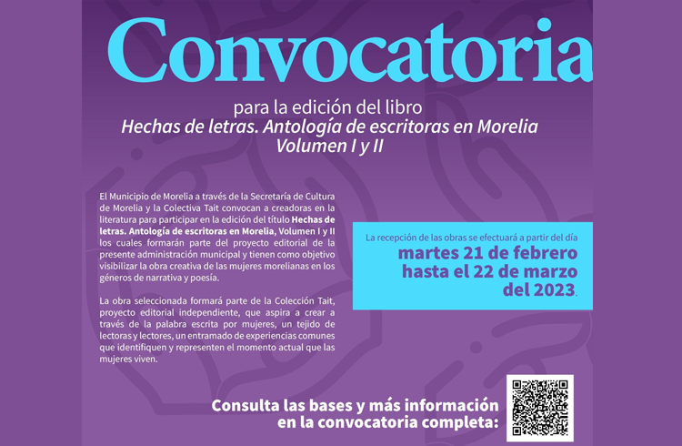 Convocatoria "Hechas de letras. Antología de escritoras en Morelia, volumen I Y II".
