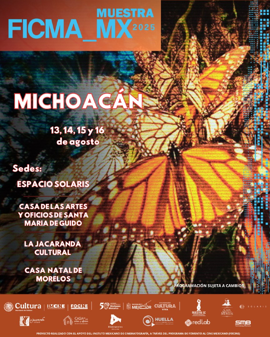 Muestra FICMA_MX 2025 llegará a Morelia y Pátzcuaro con lo mejor del cine hecho con medios alternativos