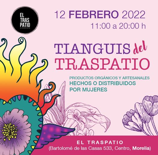 El Traspatio te invita a su primer tianguis 2022 en Morelia