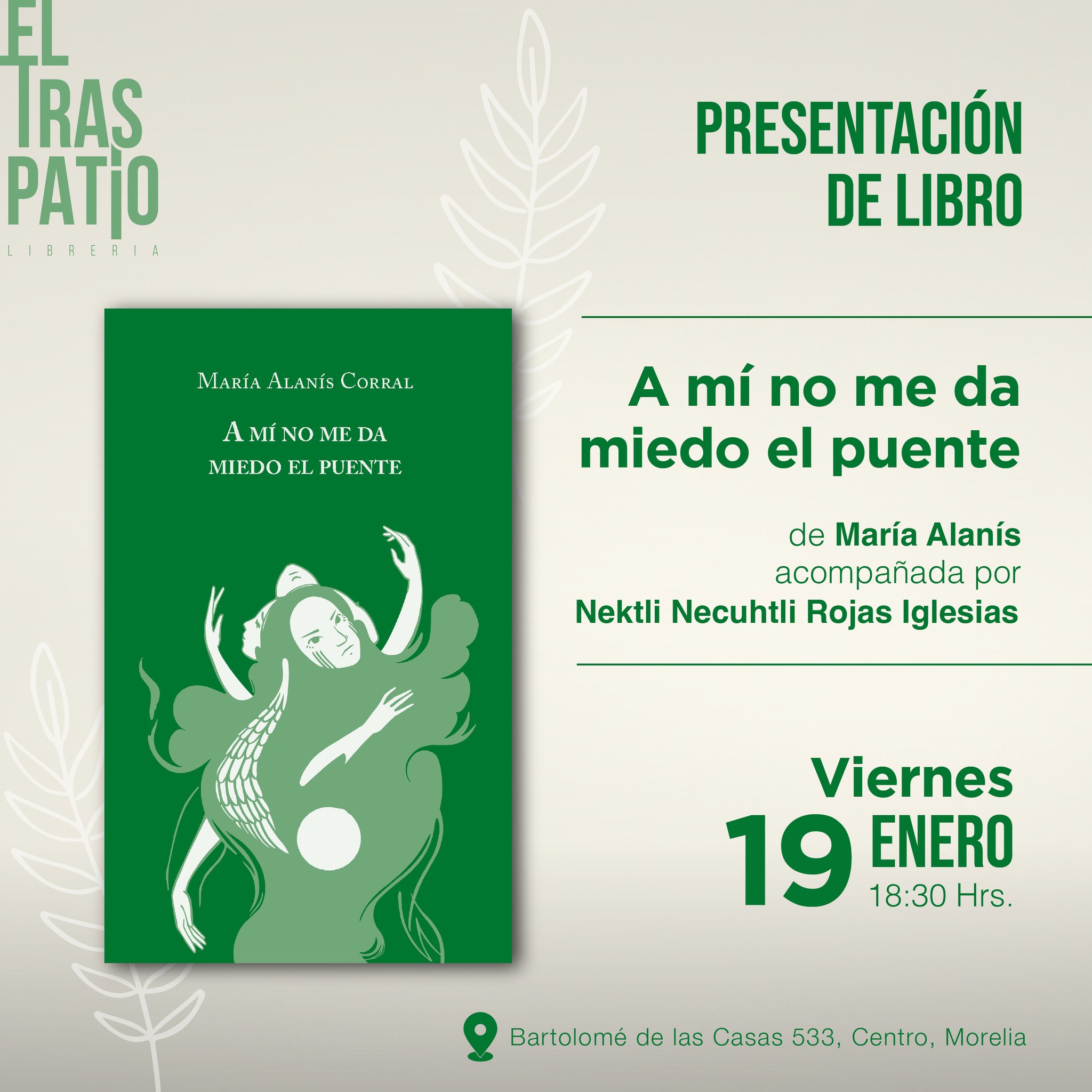 Asiste a la presentación del libro “A mí no me da miedo el puente” de María Alanís
