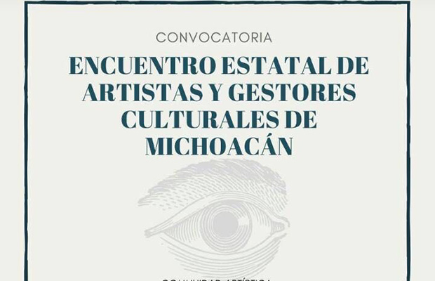 En mayo se realizará encuentro de agentes culturales de Michoacán