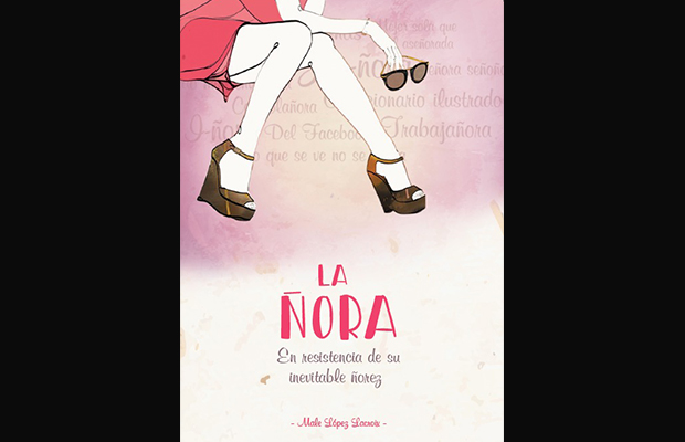 Presentarán “La ñora”, un libro cínico sobre el matrimonio